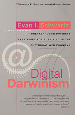 Digital Darwinism - 7 Breakthrough Business Strategies for Surviving in the Cutthroat Web Economy