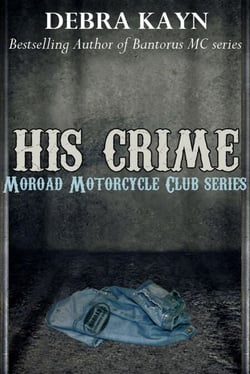 His Crime - Moroad Motorcycle Club, #3