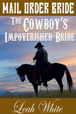 The Cowboy's Impoverished Bride (Mail Order Bride) - Western Brides of Goldington Court, Book, #3