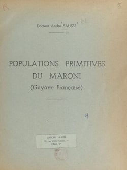 Populations primitives du Maroni - Guyane française