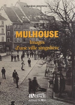Mulhouse - Images d'une ville singulière