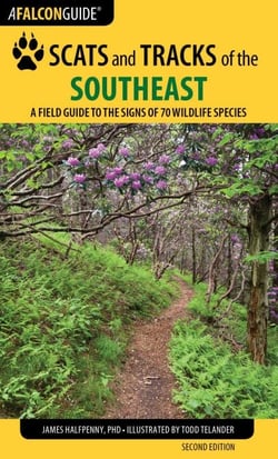Scats and Tracks of the Southeast - A Field Guide to the Signs of 70 Wildlife Species