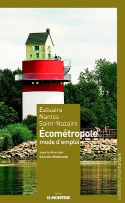 Estuaire Nantes - Saint-Nazaire - Ecométropole, mode d'emploi