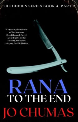 Rana To The End - The Hidden Series, #4