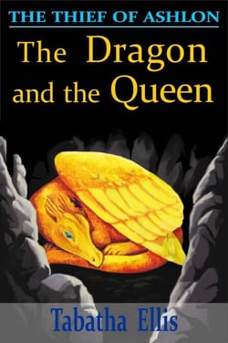The Dragon and the Queen - The Thief of Ashlon, #2