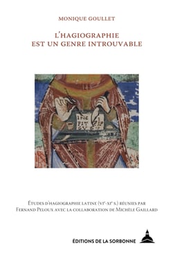 L’hagiographie est un genre introuvable - Études d'hagiographie latine (VIe-XIe s.) réunies par Fernand Peloux avec la collaboration de Michèle Gaillard