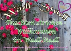Trachten stricken - Willkommen im Wadl-Stadl