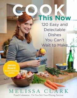 Cook This Now - 120 Easy and Delectable Dishes You Can't Wait to Make