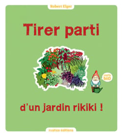 Tirer parti d'un jardin rikiki ! - 100 % Bio