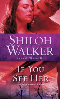 If You See Her - A Novel of Romantic Suspense