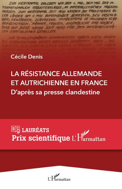 La Résistance allemande et autrichienne en France - D'après sa presse clandestine