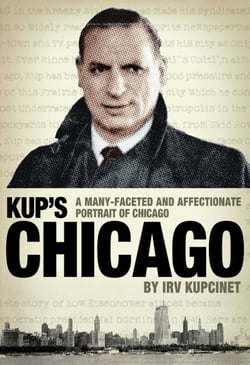 Kup's Chicago - A many-faceted and affectionate portrait of Chicago