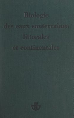 Biologie des eaux souterraines littorales et continentales