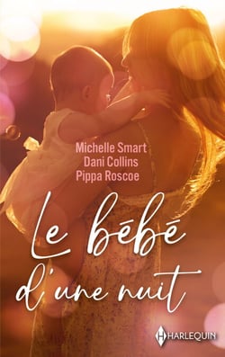 Le bébé d'une nuit - Le fils caché d'un Sicilien - Le baiser d'Angelo Navarro - Un redoutable amant
