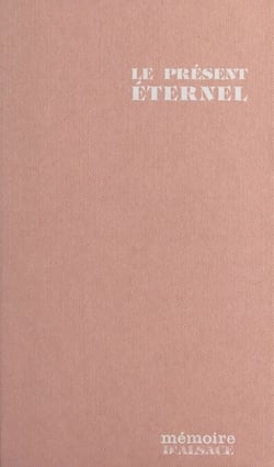 Le présent éternel : une enfance rhénane (1931-1943)