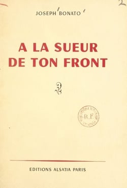 À la sueur de ton front - Un témoignage