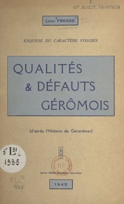 Qualités et défauts géromois : esquisse du caractère vosgien - D'après l'Histoire de Gérardmer