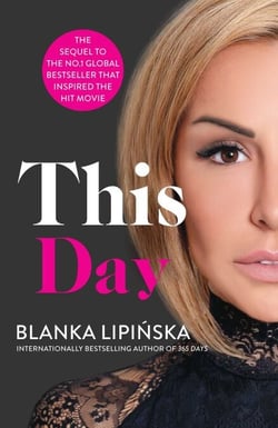 This Day - Don't miss the unforgettable dark romance sequel to the multi-million copy bestseller 365 days