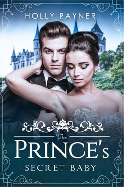 The Prince's Secret Baby - The Prince's Passion, #1