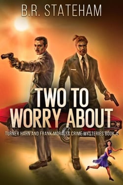 Two to Worry About - Turner Hahn And Frank Morales Crime Mysteries, #4