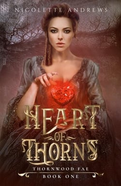 Heart of Thorns - Thornwood Fae, #1