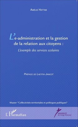 L'e-administration et la gestion de la relation aux citoyens - L'exemple des services scolaires