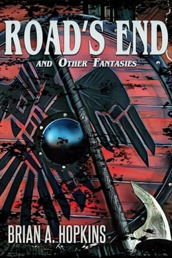 Road's End and Other Fantasies