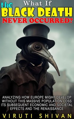 What If The Black Death Never Occurred? - WHAT IF SERIES