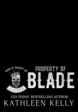 Property of Blade - Kings of Anarchy MC, #1