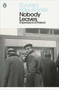 Nobody Leaves - Impressions of Poland
