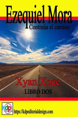 Ezequiel Mora y sus andanzas, continua el camino - Aventuras y riesgo, #2