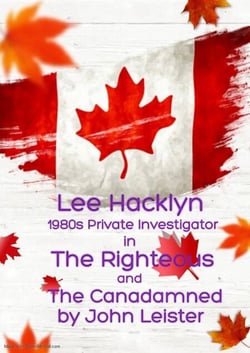Lee Hacklyn 1980s Private Investigator in The Righteous and The Canadamned - Lee Hacklyn, #1