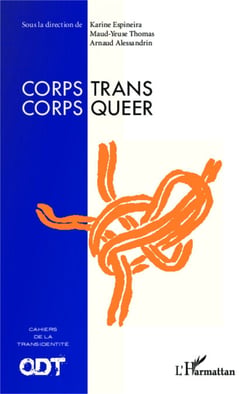 Corps Trans / Corps Queer - Cahiers de la transidentité N° 3