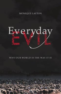 Everyday Evil - Why Our World Is the Way It Is