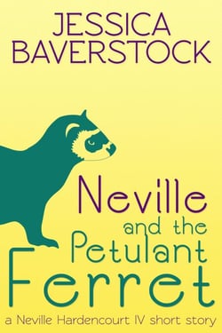 Neville and the Petulant Ferret: A Neville Hardencourt IV Short Story - Neville Hardencourt IV, #2