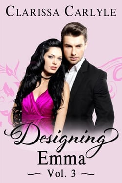 Designing Emma (Volume 3): A Friends to Lovers Fashion Romance - Designing Emma, #3
