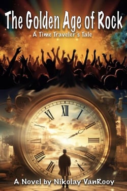 The Golden Age of Rock, A Time Traveler's Tale