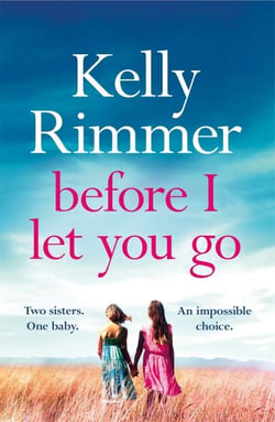 Before I Let You Go - The brand new gripping pageturner of love and loss from the bestselling author