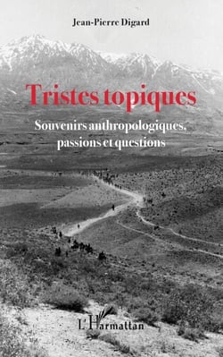 Tristes topiques - Souvenirs anthropologiques, passions et questions