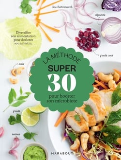 La méthode super 30 - 7 jours pour booster votre microbiote !