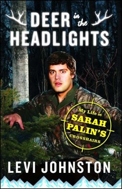 Deer in the Headlights - My Life in Sarah Palin's Crosshairs