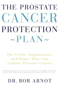 The Prostate Cancer Protection Plan - The Foods, Supplements, and Drugs That Could Save Your Life
