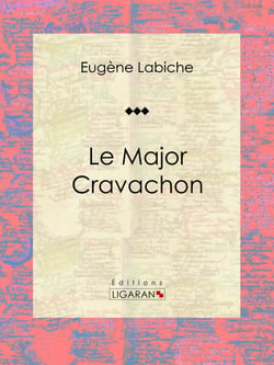 Le Major Cravachon - Pièce de théâtre comique