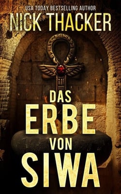 Das Erbe von Siwa - Harvey Bennett Thrillers - German, #12