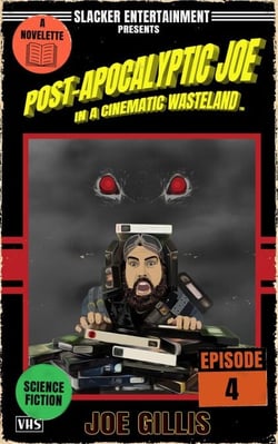 Post-Apocalyptic Joe in a Cinematic Wasteland - Episode 4 - Post-Apocalyptic Joe in a Cinematic Wasteland, #4