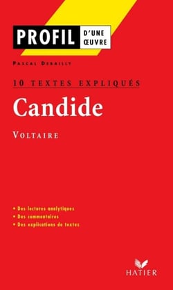 Profil - Voltaire : Candide : 10 textes expliqués - analyse littéraire de l'oeuvre