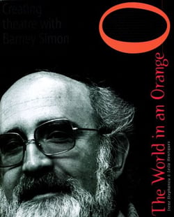 The World in an Orange - Creating Theatre with Barney Simon