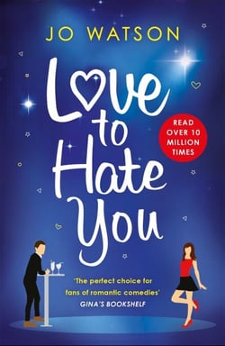 Love to Hate You - The laugh-out-loud romantic comedy mega-hit
