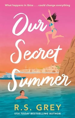 Our Secret Summer - escape to sunshine in this sparkling summertime romance