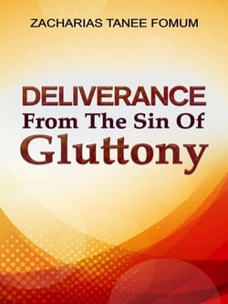 Deliverance From The Sin of Gluttony - Practical Helps in Sanctification, #7